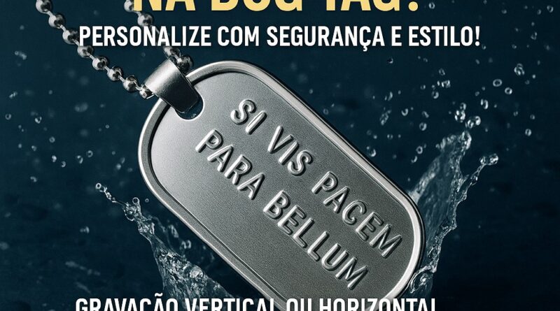 O que gravar na Dog Tag? Personalize com segurança e estilo. Gravação vertical ou horizontal, frente e verso. Grave sua história no aço.
