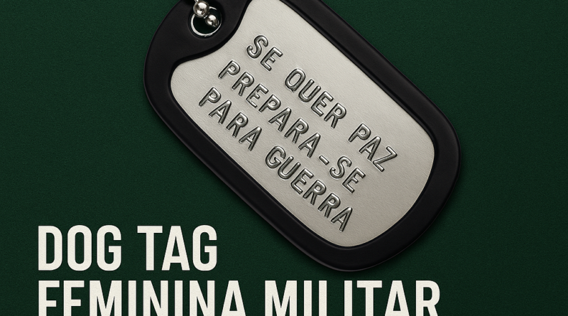 Dog tag feminina militar personalizada com corrente de bolinha e gravação "Se quer paz, prepara-se para guerra", estilo e identidade para mulheres.