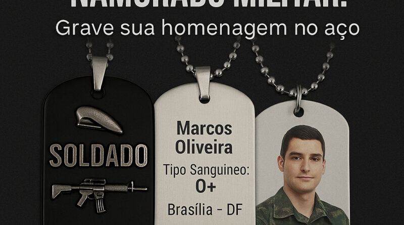 Presente criativo para namorado militar – dog tag personalizada com nome, dados e foto