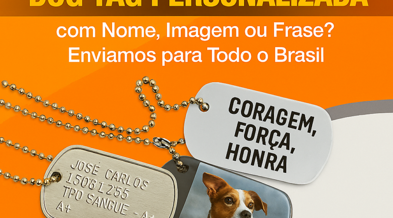 Dog Tag personalizada com nome, imagem ou frase – Gravação frente e verso, alto relevo, ponta de diamante ou colorida. Envio para todo o Brasil.