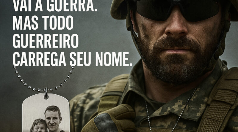 Soldado com dog tag personalizada e frase motivacional: Nem todo guerreiro vai à guerra. Mas todo guerreiro carrega seu nome.