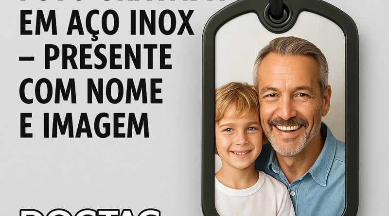 Dog tag com foto gravada em aço inox personalizada com nome – presente especial com imagem de quem você ama