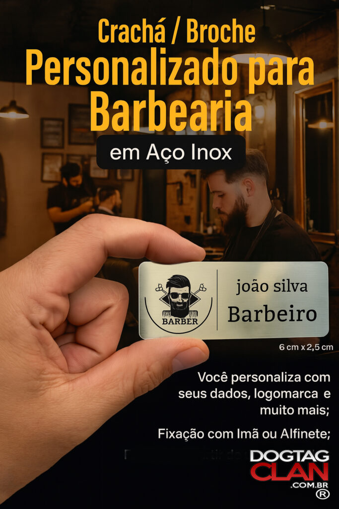 Crachá broche personalizado para barbeiro com nome e logo, feito em aço inox 6x2,5 cm com acabamento escovado.